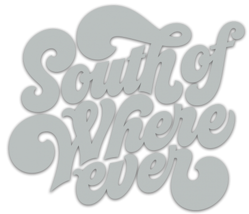 South of Wherever